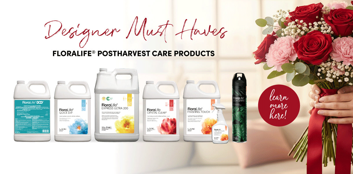 FloraLife Postharvest Care products - must haves